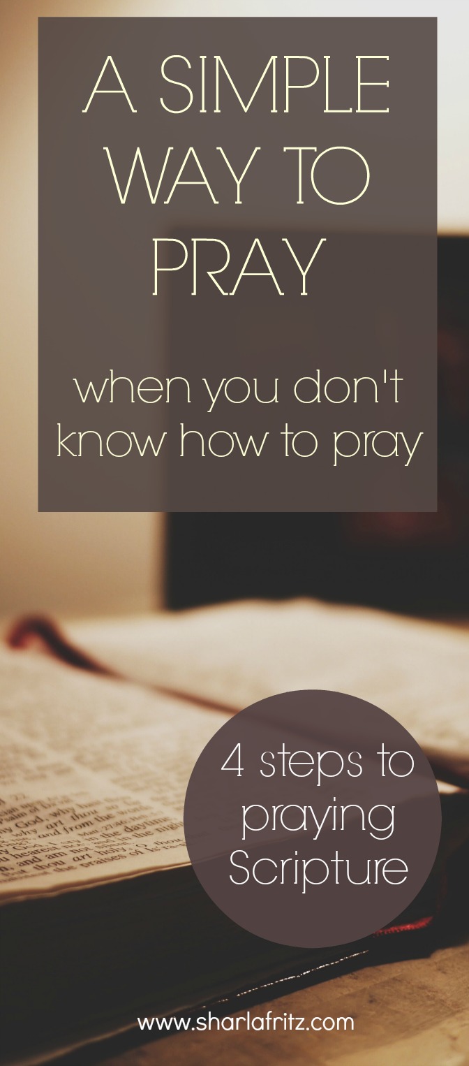 A Simple Way to Pray When You Don't Know How to Pray - Sharla Fritz